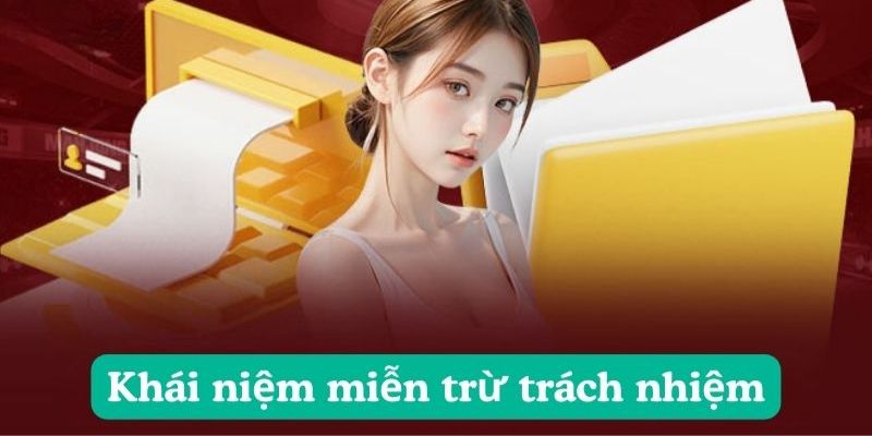 Miễn trừ trách nhiệm Hiểu đúng về miễn trừ trách nhiệm trong casino